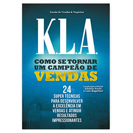 K.L.A. Como Se Tornar Uma Campeão de Vendas