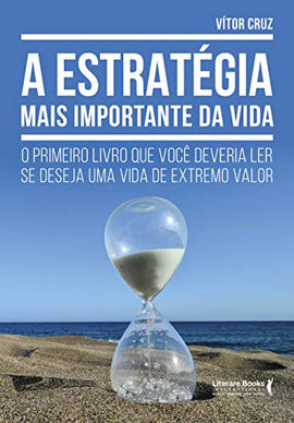 A Estratégia Mais Importante Da Vida