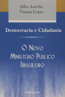 Democracia e Cidadania o Novo Ministerio Publ