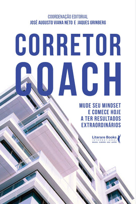 Corretor Coach: Mude seu Mindset e Comece Hoje a ter Resultados Extraordinários