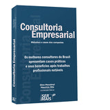 Consultoria Empresarial - Métodos e cases dos Campeões