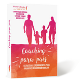 Coaching para Pais - Volume 1