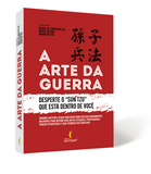 A Arte da Guerra - Desperte o Sun Tzu que está dentro de você